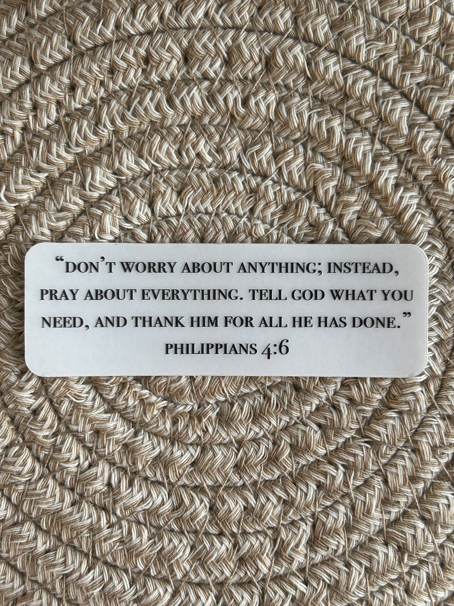 Philippians 4:6 Vinyl Clear Sticker/Matte/Weatherproof/Decal