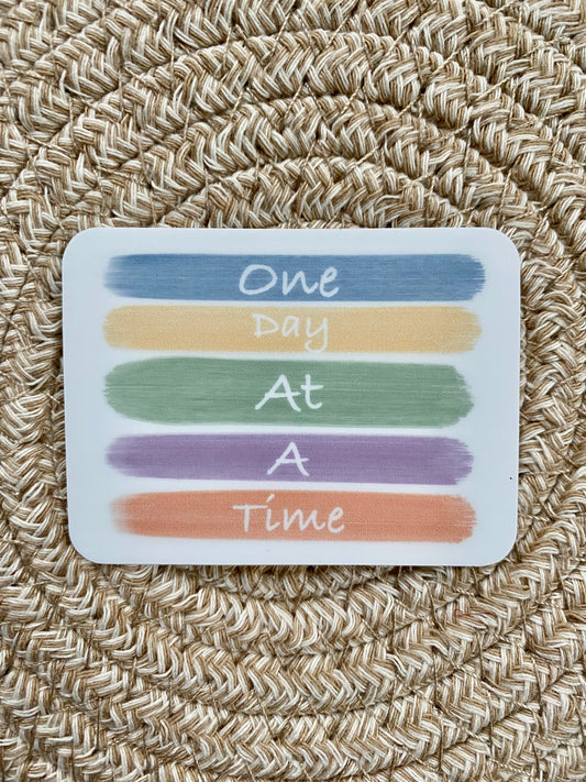 One Day at a Time Vinyl Sticker/Matte Weatherproof/Decal